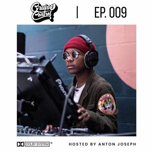 Cruise Control Radio: Episode 009 - Hosted by Anton Joseph